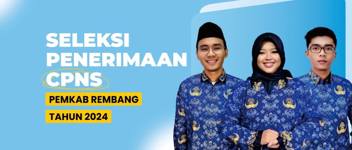 Seleksi Penerimaan CPNS Pemkab Rembang Tahun Anggaran 2024